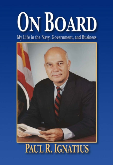 On Board: My Life in the Navy, Government, and Business