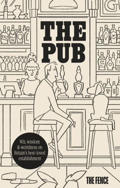 The Pub: Wit, wisdom & weirdness on Britain’s best-loved establishment