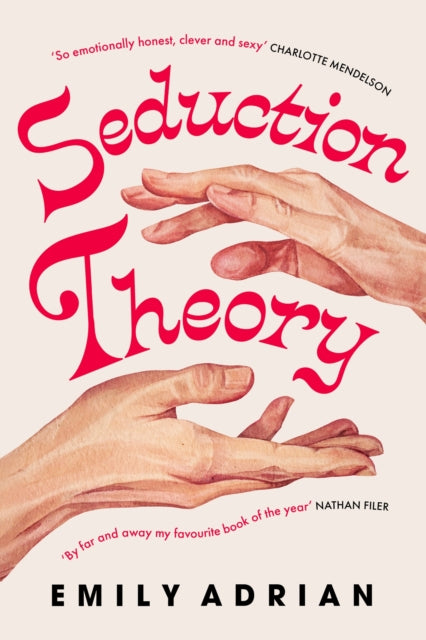 Seduction Theory: The smart, funny, delicious campus novel that everyone is making their summer read of 2025