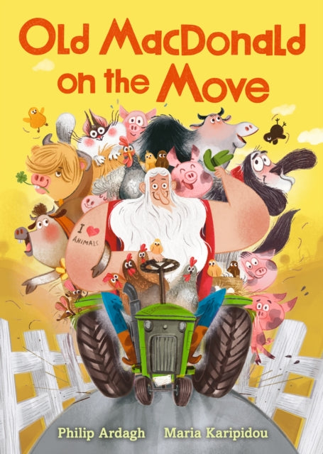 Old MacDonald on the Move: Guaranteed fun by the Roald Dahl Funny Prize-winning author