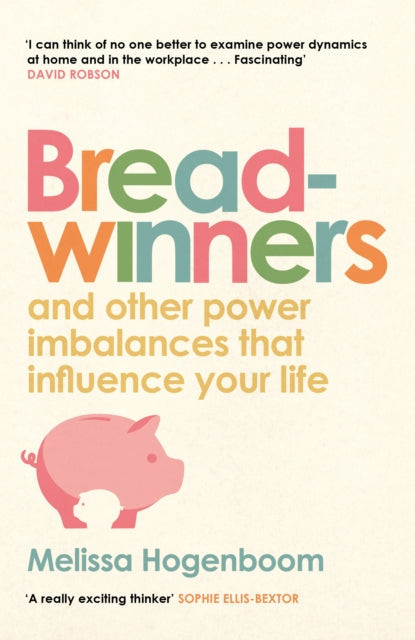 Breadwinners: and other power imbalances that influence your life