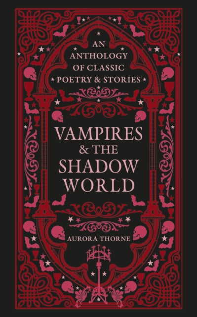 Vampires & the Shadow World: An anthology of classic poetry & stories
