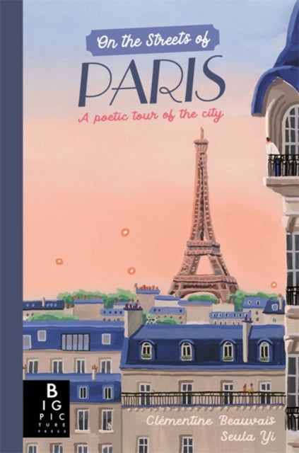 On The Streets of Paris: A Poetic Tour of the City