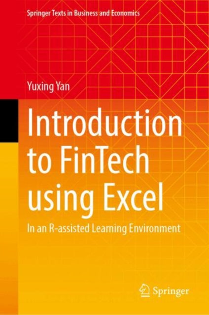 Introduction to FinTech using Excel: In an R-assisted Learning Environment