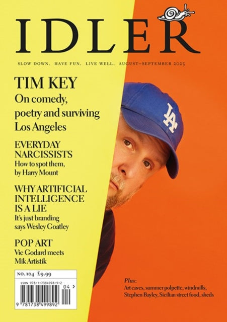 The Idler 104: Feat. Tim Key, why AI is a lie, a guide to narcissists and Mik Artistik