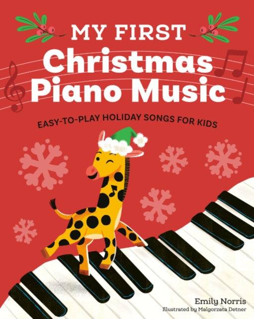 My First Christams Piano Music: Easy-To-Play Holiday Songs for Kids