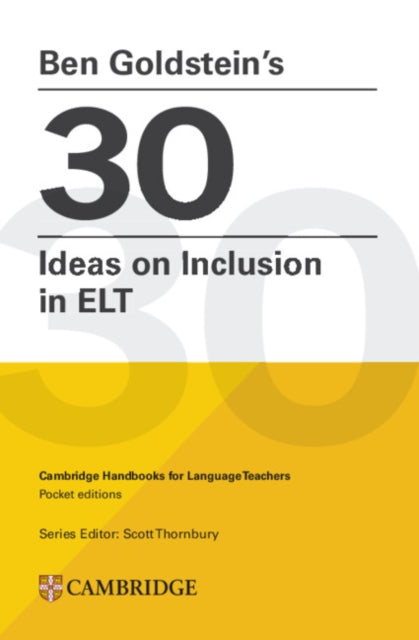 Ben Goldstein's 30 Ideas on Inclusion: Cambridge Handbooks for Language Teachers Pocket Editions