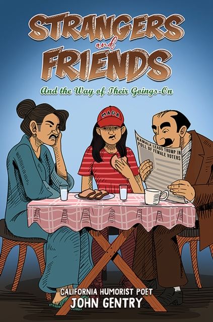Strangers and Friends: And the Way of Their Goings-On