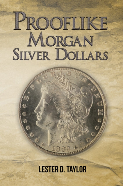 Prooflike Morgan Silver Dollars