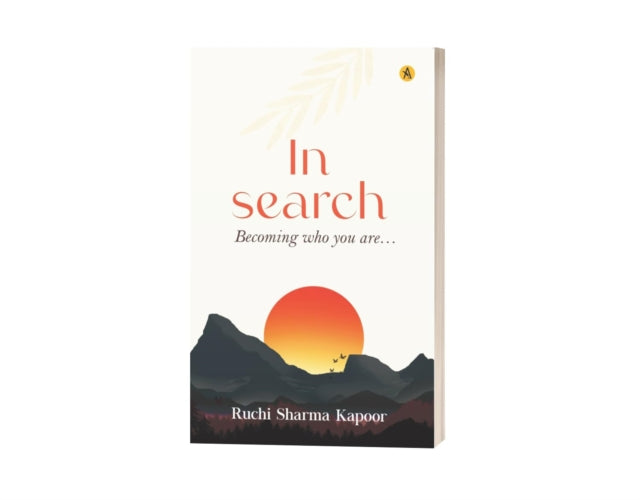 In Search: Becoming Who You Are…