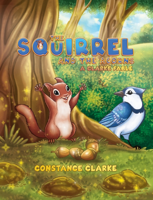 The Squirrel and the Acorns: A Clarke Fable