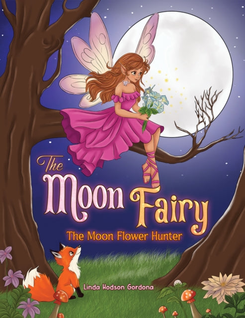 The Moon Fairy: The Moon Flower Hunter