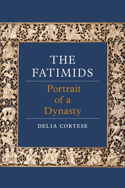 The Fatimids: Portrait of a Dynasty