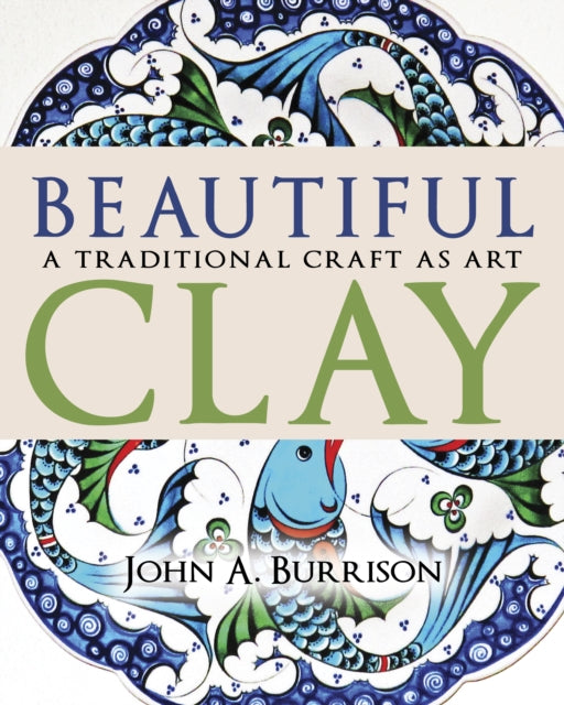 Beautiful Clay: A Traditional Craft As Art