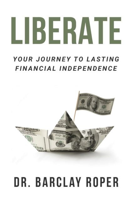 Liberate: Your Journey to Lasting Financial Independence