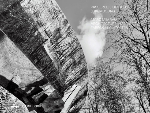 Passerelle des Arts, Luxembourg: Marc Mimram Architecture Ingenierie and Fabeck Architectes