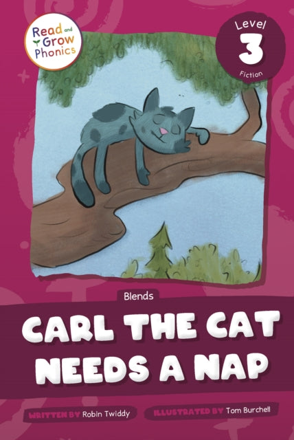 Carl the Cat Needs a Nap: Level 3 (Blends)