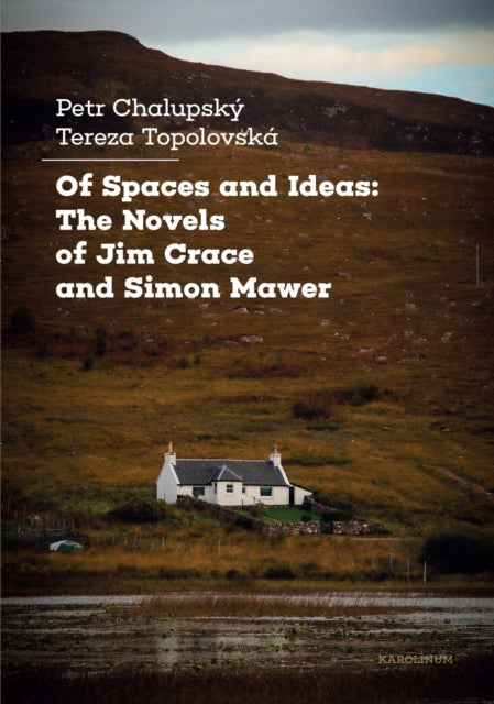 Of Spaces and Ideas: The Novels of Jim Crace and Simon Mawer