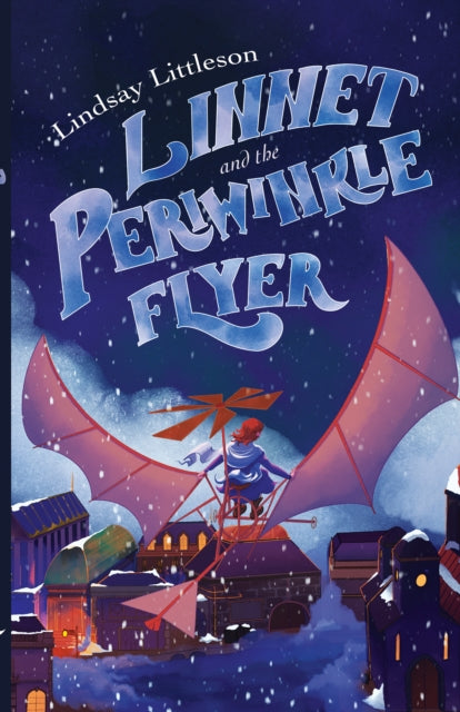 Linnet and the Periwinkle Flyer: A Middle Grade Steampunk Adventure about Invention and Belonging