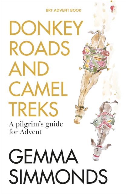 Donkey Roads and Camel Treks: A pilgrim’s guide for Advent