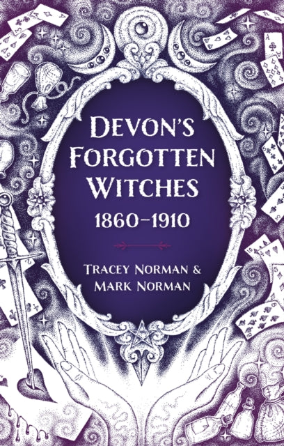 Devon's Forgotten Witches: 1860–1910