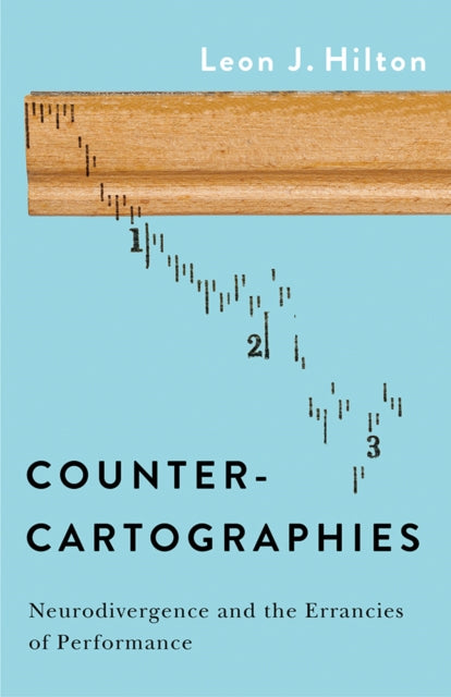 Counter-cartographies: Neurodivergence and the Errancies of Performance