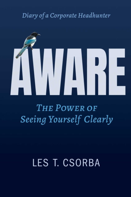 Aware: The Power Of Seeing Yourself Clearly