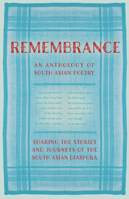 Remembrance: Sharing the Stories and Journeys of the South Asian Diaspora