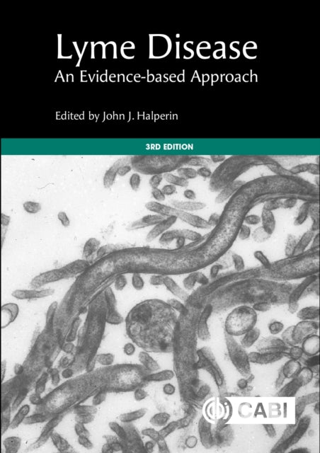 Lyme Disease: An Evidence-based Approach