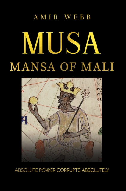 Musa: Mansa of Mali