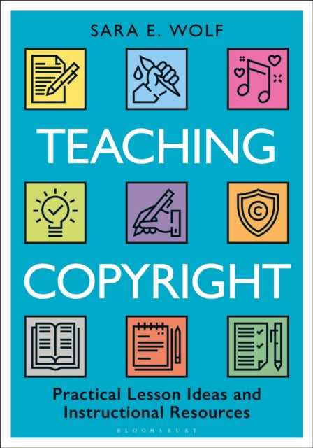 Teaching Copyright: Practical Lesson Ideas and Instructional Resources