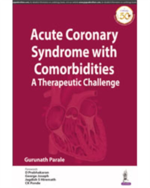 Acute Coronary Syndrome with Comorbidities: A Therapeutic Challenge