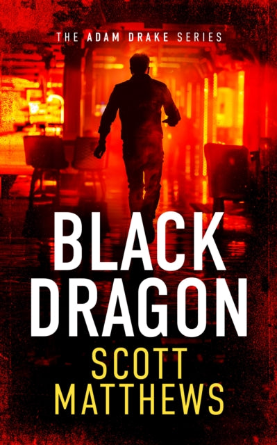 Black Dragon: An Adam Drake thriller
