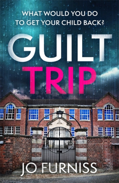 Guilt Trip: An unputdownable thriller for fans of Belinda Bauer and T.M. Logan