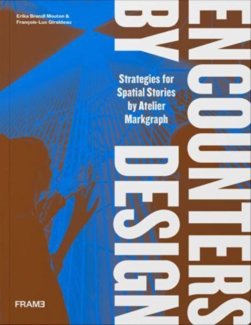 Encounters by Design: Strategies for Spatial Stories