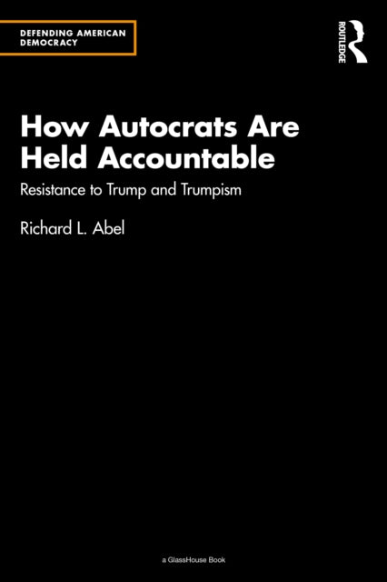 How Autocrats Are Held Accountable: Resistance to Trump and Trumpism