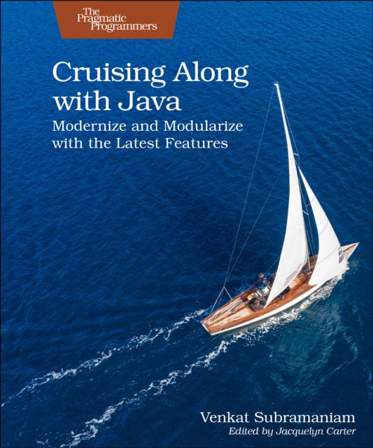 Cruising Along with Java: Modernize and Modularize with the Latest Features