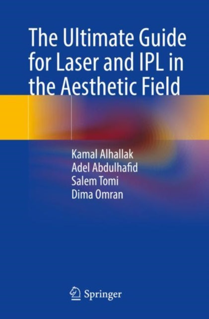 The Ultimate Guide for Laser and IPL in the Aesthetic Field