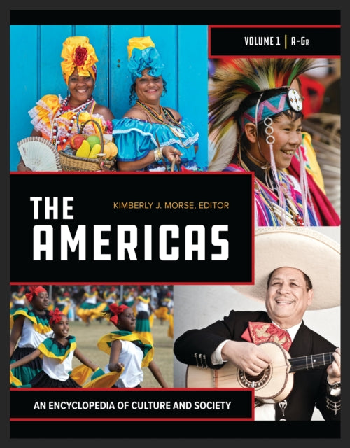 The Americas: An Encyclopedia of Culture and Society [2 volumes]