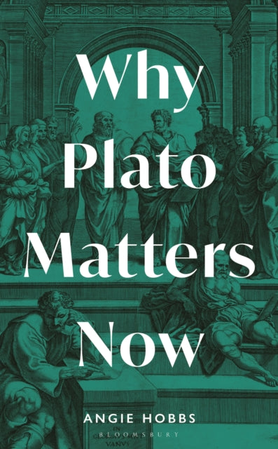 Why Plato Matters Now