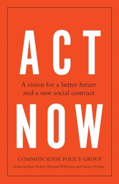 Act Now: A Vision for a Better Future and a New Social Contract