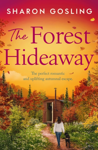 The Forest Hideaway: Enjoy 'the perfect autumn escape' from the author of The Lighthouse Bookshop