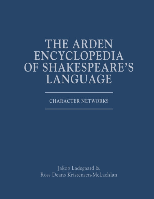 The Arden Encyclopedia of Shakespeare's Language: Character Networks