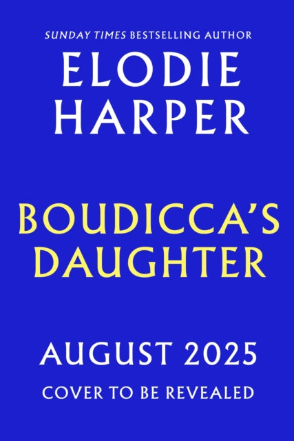 Boudicca's Daughter: the dazzling new novel from the bestselling author of The Wolf Den