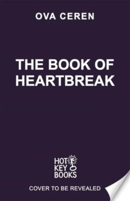 The Book of Heartbreak: A cursed heart. A celestial fate. A love that could rewrite the stars.
