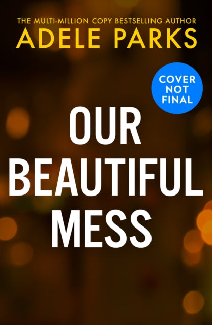 Our Beautiful Mess