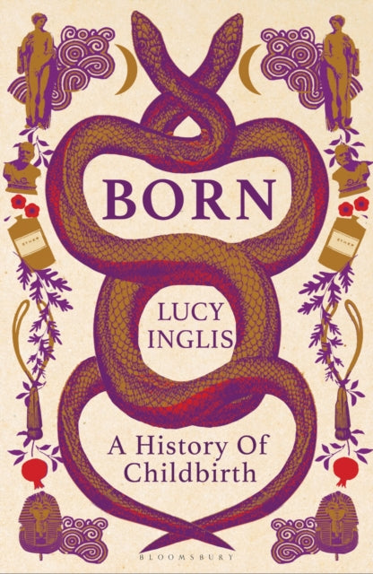 Born: The Untold History of Childbirth