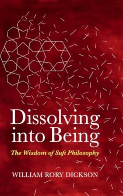Dissolving into Being: The Wisdom of Sufi Philosophy