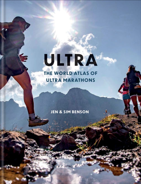 Ultra: The World Atlas of Ultramarathons