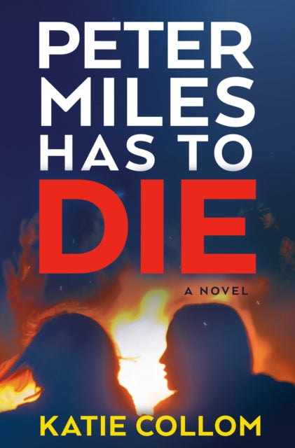 Peter Miles Has to Die: A Novel